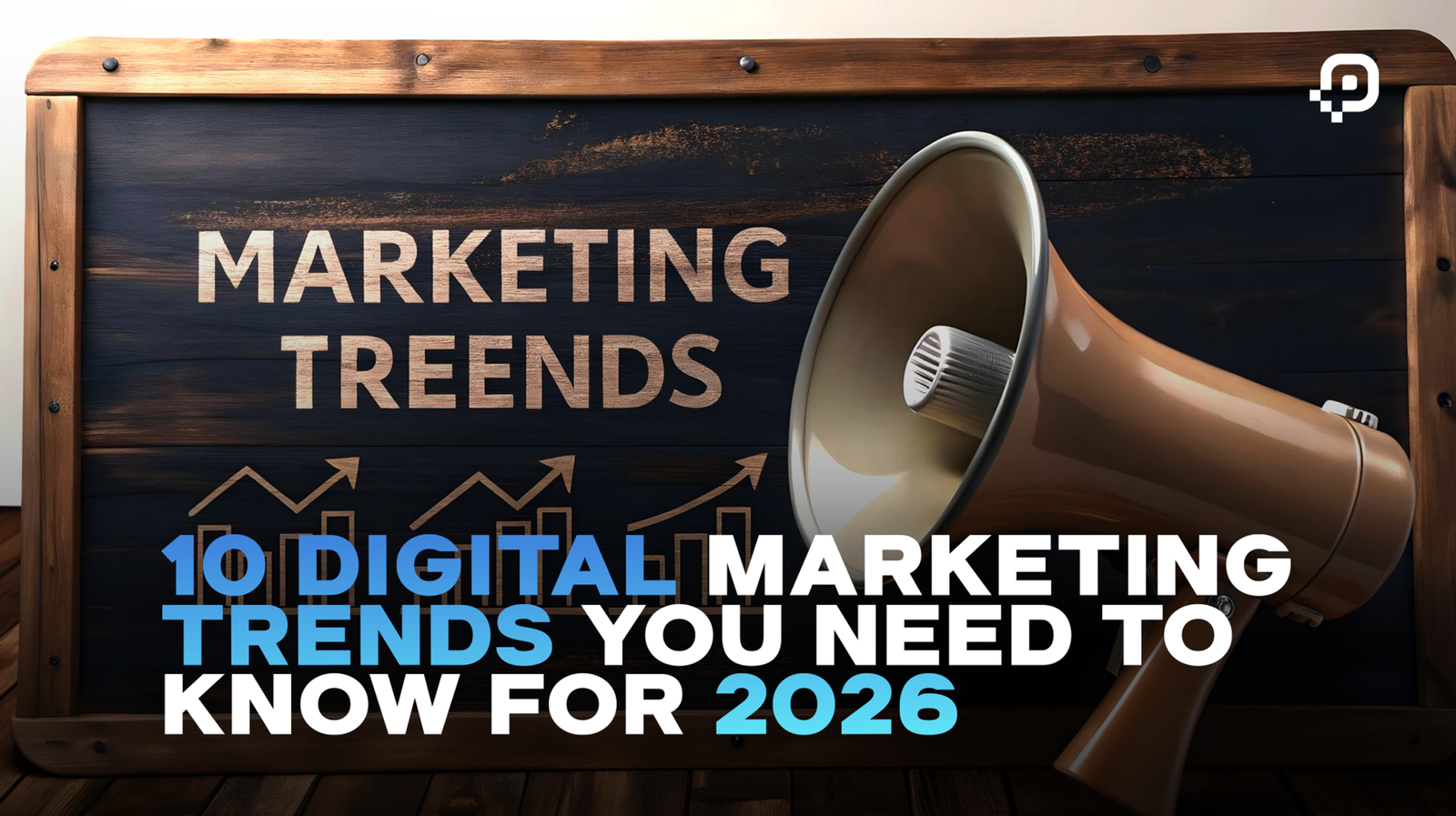 Top 10 Digital Marketing Trends in the UK 2026