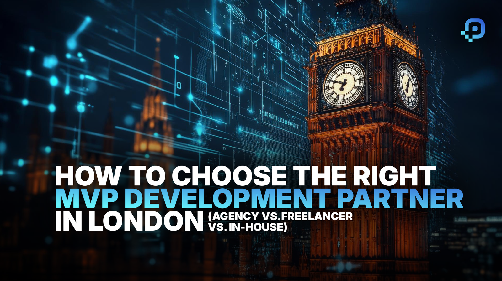 Agency vs In-House vs Freelancer MVP Development in the UK (2026 Head-to-Head Comparison)