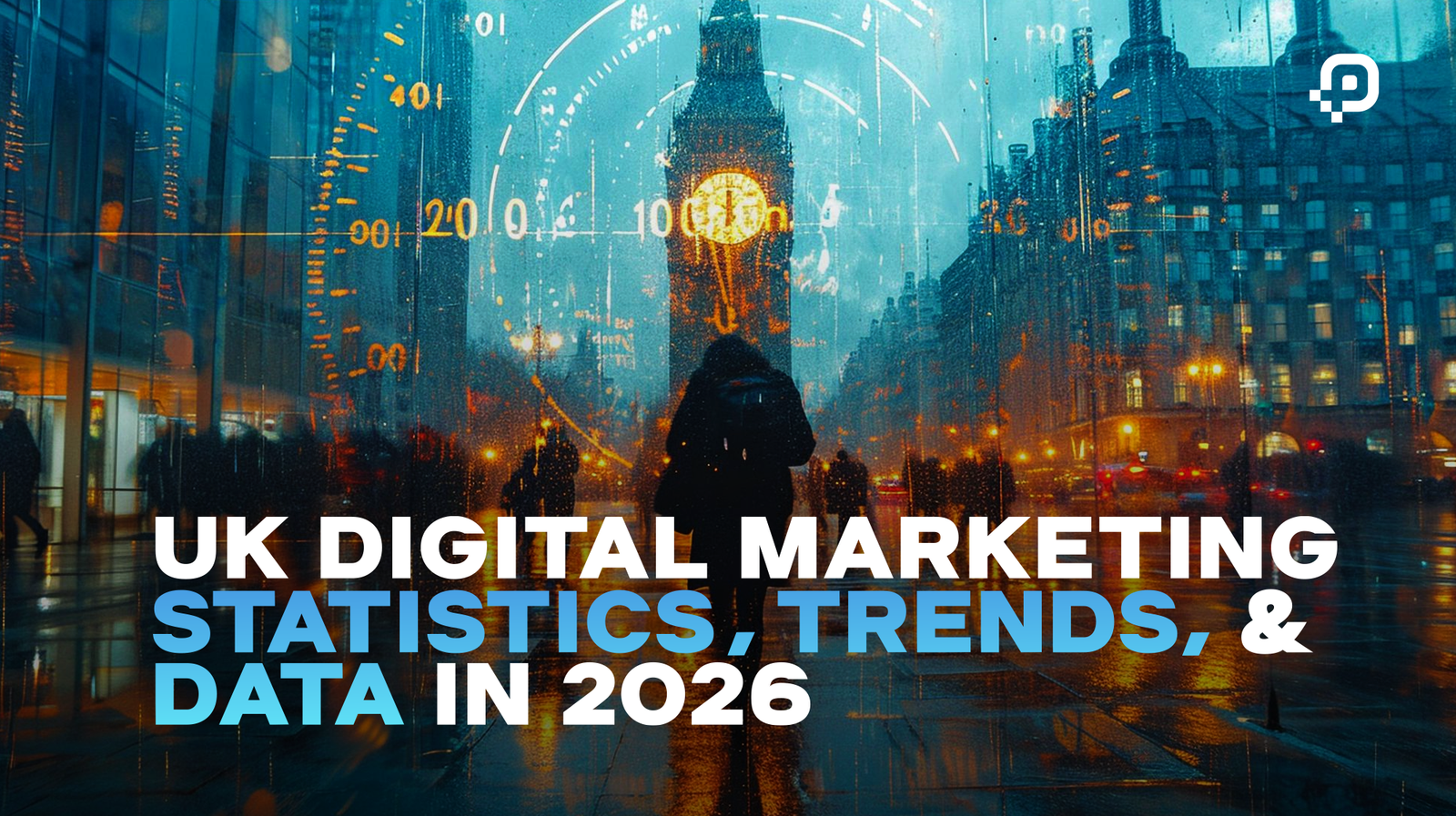 UK Digital Marketing Statistics, Trends, & Data in 2026