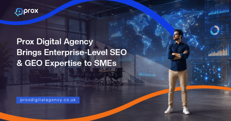 PROX DIGITAL AGENCY BRINGS ENTERPRISE-LEVEL SEO & GEO TO SMEs